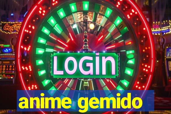 anime gemido